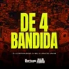 DE 4 Bandida