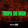 About Tropa do Mgh Song