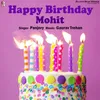 Happy Birthday Mohit