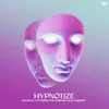 About Hypnotize Song