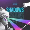 About SHADOWS Song