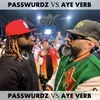 About Passwurdz vs. AYE VERB Song