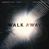 Walk Away