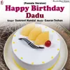 Happy Birthday Dadu