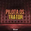 About Pilota Os Trator Song