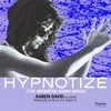 Hypnotize (feat. IshQ Bector & Sonu Kakkar) [The Desi Radio Mix]