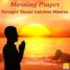 About Morning Prayer Karagre Vasate Lakshmi Mantra Song