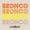 About Bronco Song