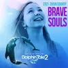 About Brave Souls (From "Dolphin Tale 2") Song