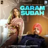 About Garam Subah Song