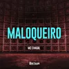 About Maloqueiro Song