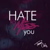 About Hate to Miss You Song