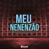 About Meu Nenenzão Song