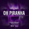 About Oh Piranha Song