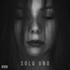 About Sólo Uno Song