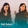 About Saf adam Song