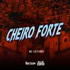 About Cheiro Forte Song