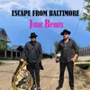About Escape From Baltimore Song