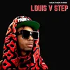 About Louis V Step Song