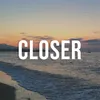 About Closer Song