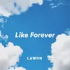 About Like Forever Song
