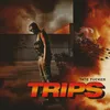 Trips