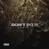 About Don't Do It Song