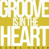 Groove Is in the Heart