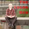 About The Color Red Song