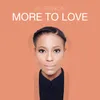 About More to Love Song