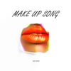 About Make Up Song Song