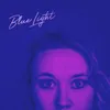 About Blue Light Song