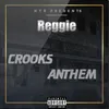 About Crooks Anthem Song