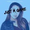 About Just a Game Song