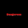 About Dangerous Song