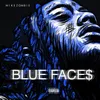 About Blue Face$ Song