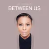 About Between Us Song