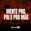 About Mente Pro Pai e Pra Mae Song