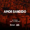 Amor Bandido