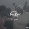 About 5 Foot Right Song