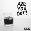 About Are You Out? Song