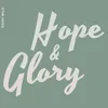 About Hope & Glory Song