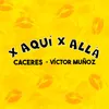About X Aqui X Alla Song