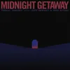 About Midnight Getaway Song