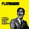 About I Will Make You Happy Song