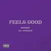 About Feels Good Song