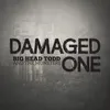 About Damaged One Song