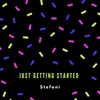 About Just Getting Started Song