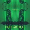 About Dollar Pills Song