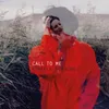 About Call to Me Song